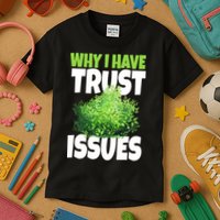 Why I Have Trust Issues Bush Camper Kids T-Shirt