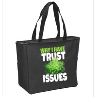 Why I Have Trust Issues Bush Camper Zip Tote Bag