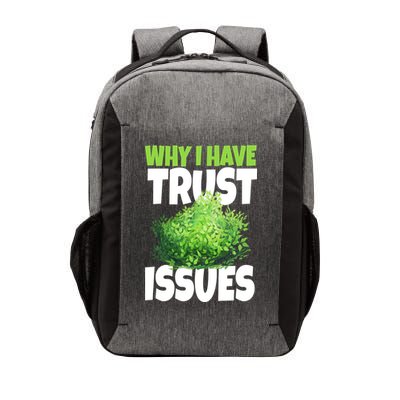 Why I Have Trust Issues Bush Camper Vector Backpack