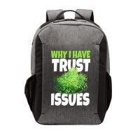 Why I Have Trust Issues Bush Camper Vector Backpack