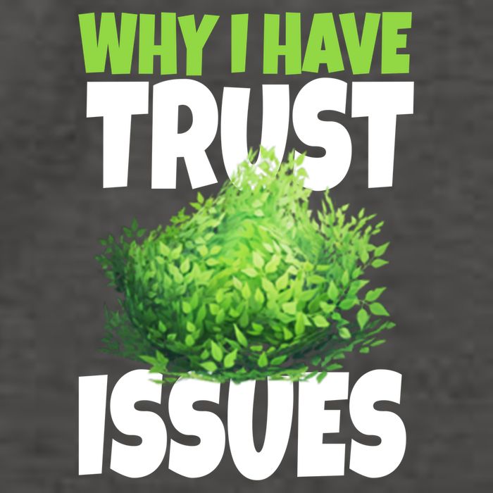Why I Have Trust Issues Bush Camper Vector Backpack