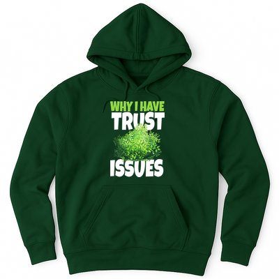 Why I Have Trust Issues Bush Camper Hoodie