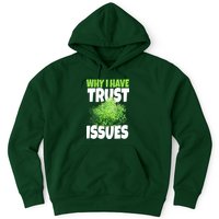 Why I Have Trust Issues Bush Camper Hoodie