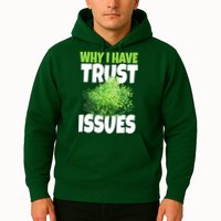 Why I Have Trust Issues Bush Camper Hoodie