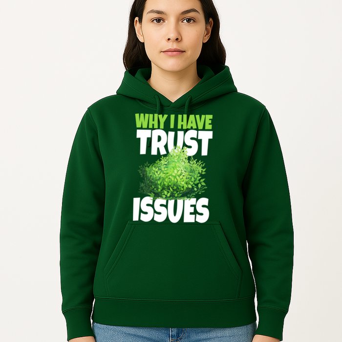 Why I Have Trust Issues Bush Camper Hoodie