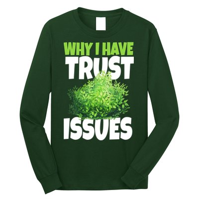 Why I Have Trust Issues Bush Camper Long Sleeve Shirt