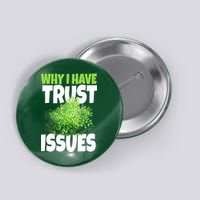 Why I Have Trust Issues Bush Camper Button
