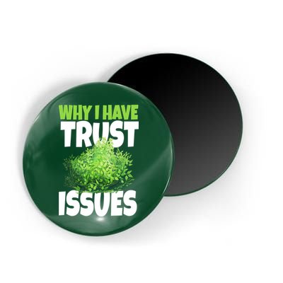 Why I Have Trust Issues Bush Camper Magnet