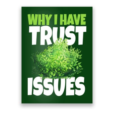 Why I Have Trust Issues Bush Camper Poster