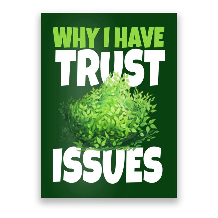 Why I Have Trust Issues Bush Camper Poster
