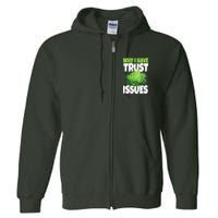 Why I Have Trust Issues Bush Camper Full Zip Hoodie