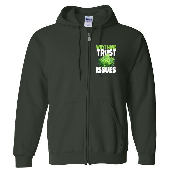 Why I Have Trust Issues Bush Camper Full Zip Hoodie