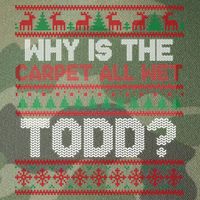 Why Is the Carpet All Wet Todd? Funny Christmas Legacy Tie Dye Trucker Hat