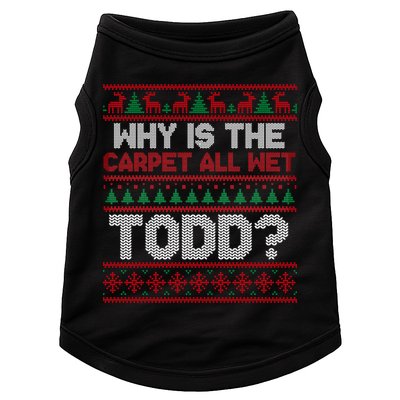 Why Is the Carpet All Wet Todd? Funny Christmas Doggie Tank
