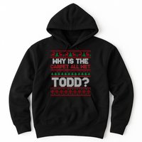 Why Is the Carpet All Wet Todd? Funny Christmas Hoodie