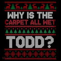 Why Is the Carpet All Wet Todd? Funny Christmas Sustainable Beanie