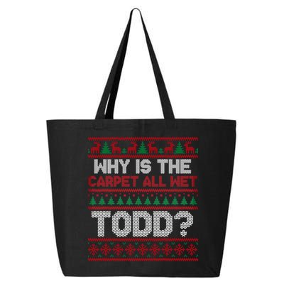 Why Is the Carpet All Wet Todd? Funny Christmas 25L Jumbo Tote