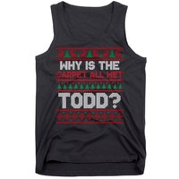 Why Is the Carpet All Wet Todd? Funny Christmas Tank Top
