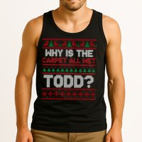 Why Is the Carpet All Wet Todd? Funny Christmas Tank Top