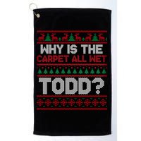 Why Is the Carpet All Wet Todd? Funny Christmas Golf Towel