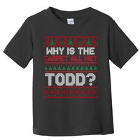 Why Is the Carpet All Wet Todd? Funny Christmas Toddler T-Shirt