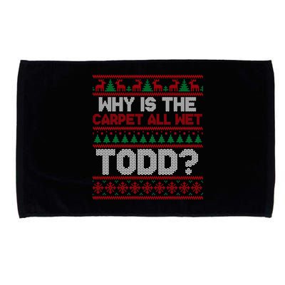 Why Is the Carpet All Wet Todd? Funny Christmas Microfiber Hand Towel