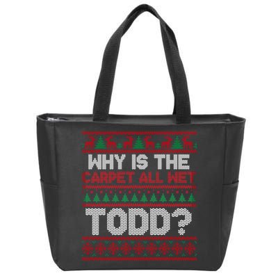 Why Is the Carpet All Wet Todd? Funny Christmas Zip Tote Bag