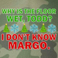 Why Is The Floor Wet Todd I Don't Know Margo Christmas Legacy Tie Dye Trucker Hat