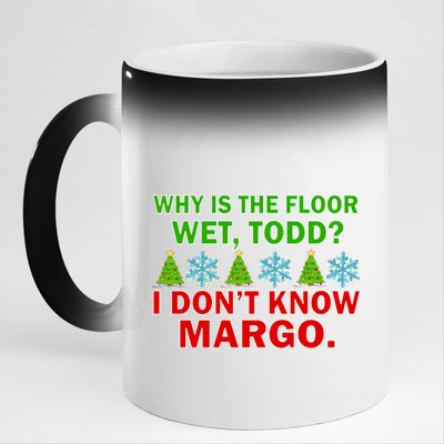 Why Is The Floor Wet Todd I Don't Know Margo Christmas 11oz Black Color Changing Mug