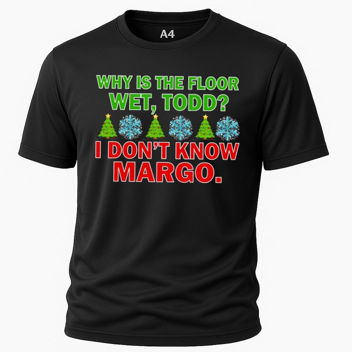 Why Is The Floor Wet Todd I Don't Know Margo Christmas Performance Shirt