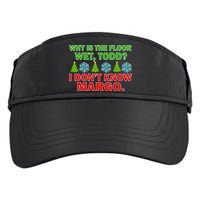 Why Is The Floor Wet Todd I Don't Know Margo Christmas Adult Drive Performance Visor