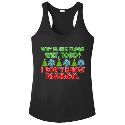 Why Is The Floor Wet Todd I Don't Know Margo Christmas Ladies PosiCharge Competitor Racerback Tank