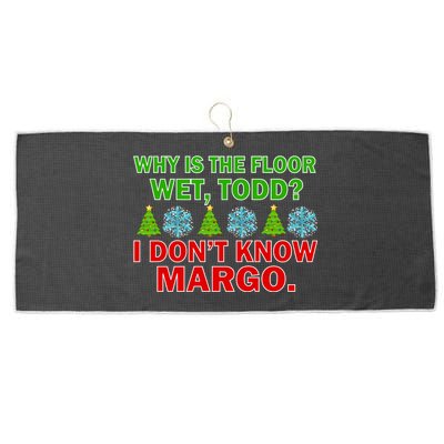 Why Is The Floor Wet Todd I Don't Know Margo Christmas Large Microfiber Waffle Golf Towel