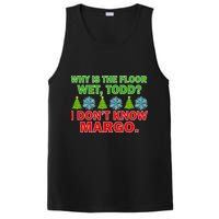 Why Is The Floor Wet Todd I Don't Know Margo Christmas PosiCharge Competitor Tank