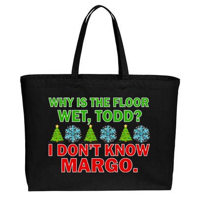 Why Is The Floor Wet Todd I Don't Know Margo Christmas Cotton Canvas Jumbo Tote