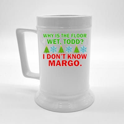 Why Is The Floor Wet Todd I Don't Know Margo Christmas Beer Stein