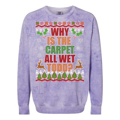 Why Is The Floor Wet Todd Ugly Christmas Colorblast Crewneck Sweatshirt