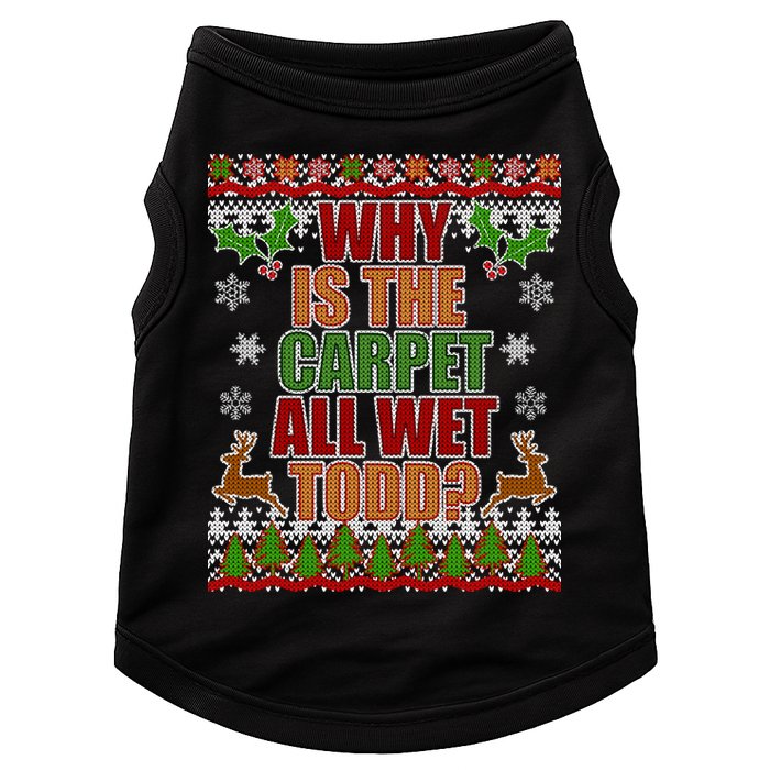Why Is The Floor Wet Todd Ugly Christmas Doggie Tank