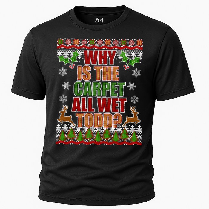 Why Is The Floor Wet Todd Ugly Christmas Performance Shirt