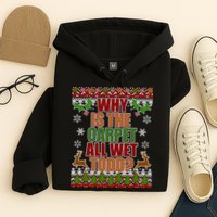 Why Is The Floor Wet Todd Ugly Christmas Hoodie