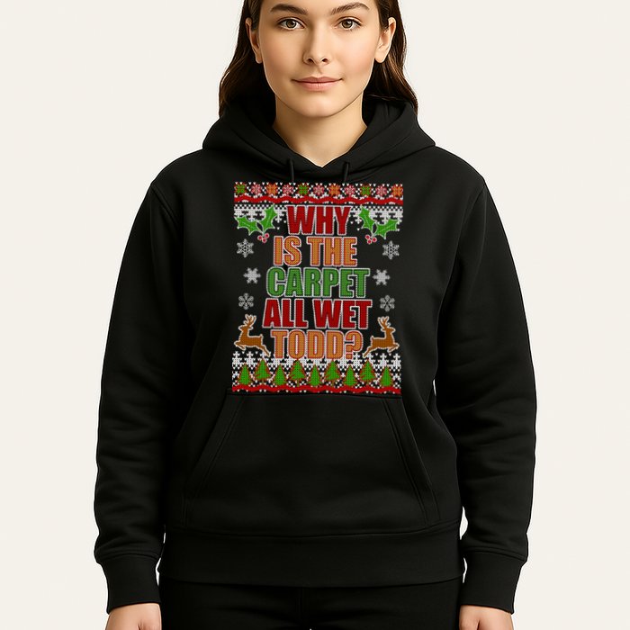 Why Is The Floor Wet Todd Ugly Christmas Hoodie