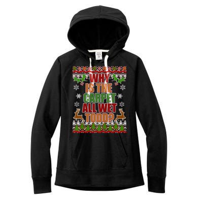 Why Is The Floor Wet Todd Ugly Christmas Women's Fleece Hoodie