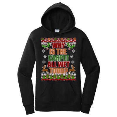 Why Is The Floor Wet Todd Ugly Christmas Women's Pullover Hoodie