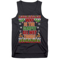 Why Is The Floor Wet Todd Ugly Christmas Tank Top