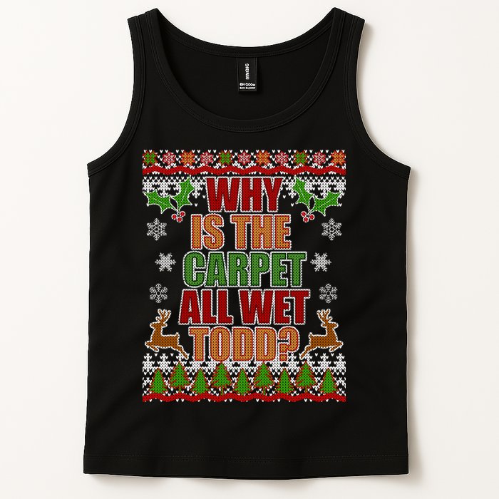 Why Is The Floor Wet Todd Ugly Christmas Tank Top