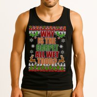 Why Is The Floor Wet Todd Ugly Christmas Tank Top