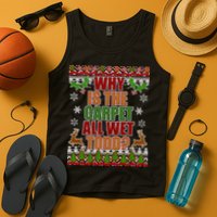 Why Is The Floor Wet Todd Ugly Christmas Tank Top
