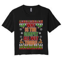 Why Is The Floor Wet Todd Ugly Christmas Crop Top