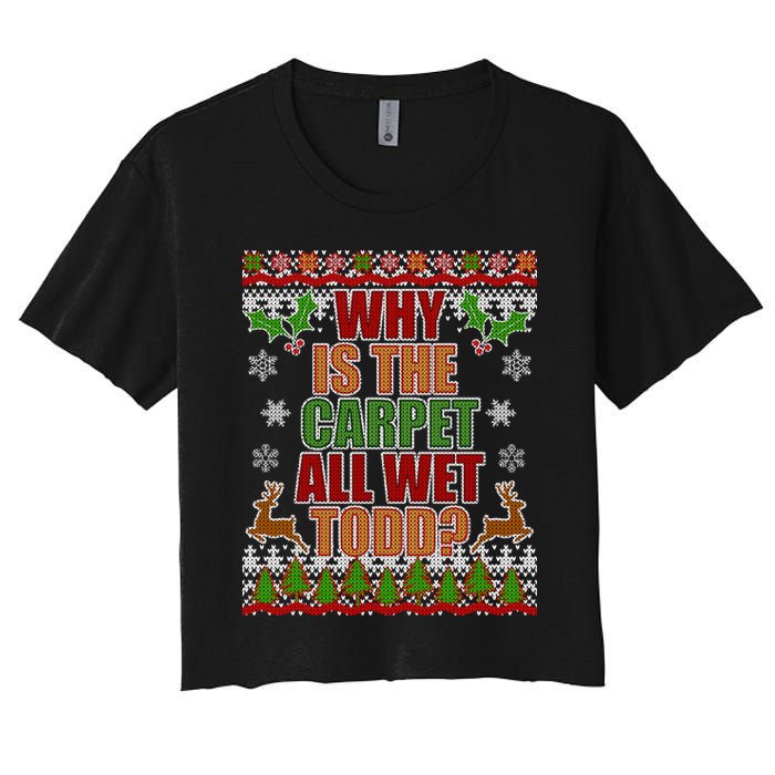 Why Is The Floor Wet Todd Ugly Christmas Crop Top