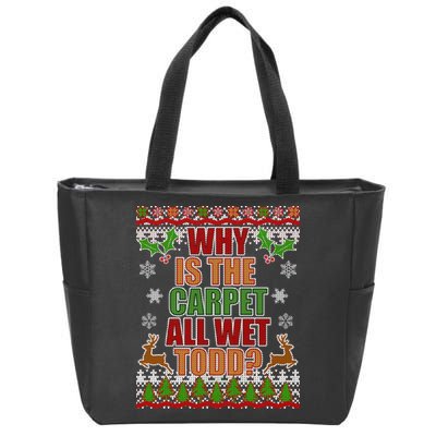 Why Is The Floor Wet Todd Ugly Christmas Zip Tote Bag